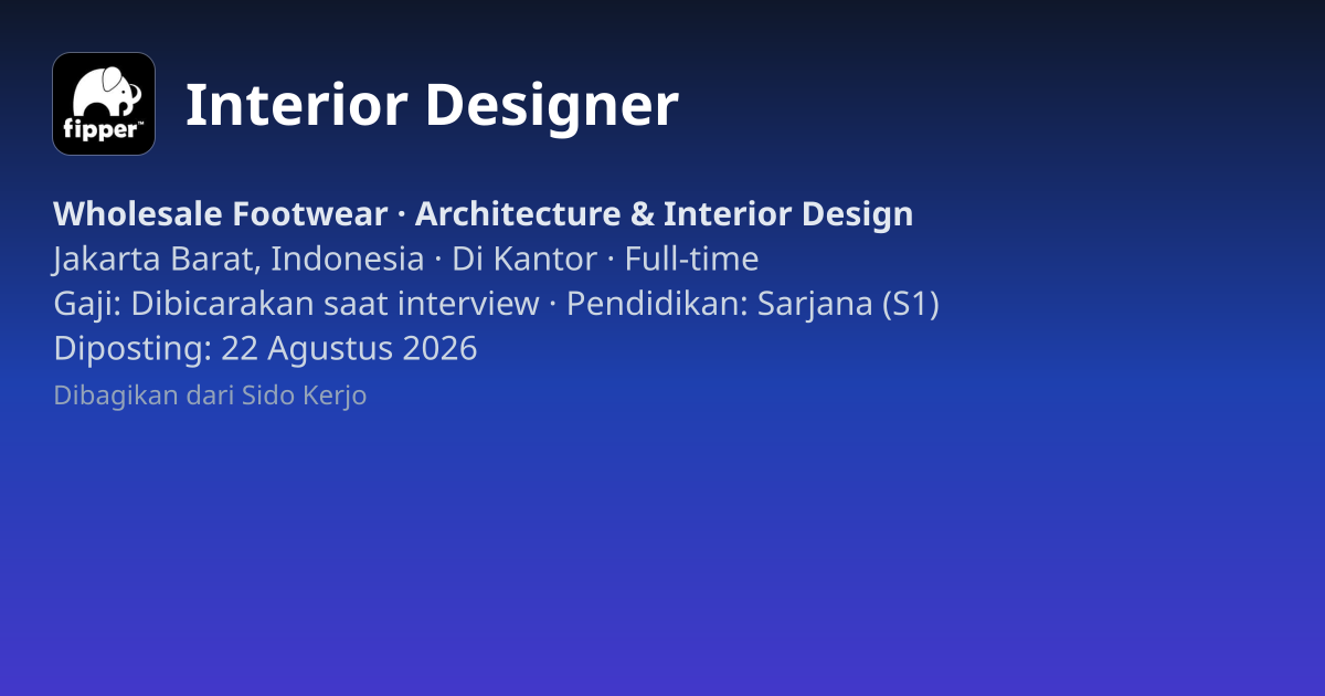 Lowongan Interior Designer di PT. Fipper Lifestyle Indonesia