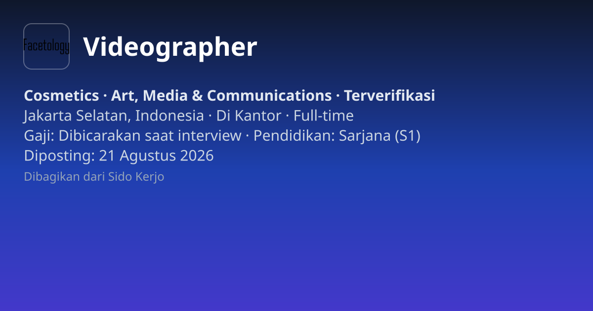 Lowongan Videographer di FACETOLOGY
